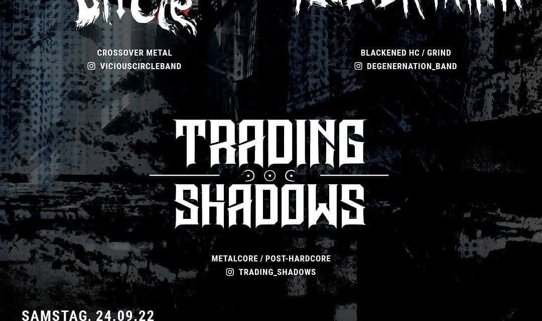 24.09.2022: Trading Shadows, Degenernation und Vicious Circle im Quibble, Nürnberg