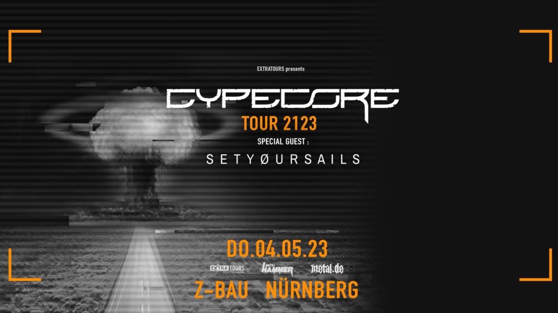 04.05.2023: SETYØURSAILS und Cypecore im Z-Bau, Nürnberg